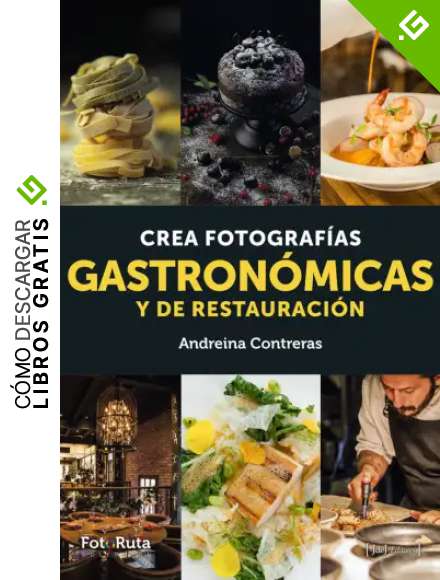 Crea fotograf&iacute;as gastron&oacute;micas y de restauraci&oacute;n: 44 (FotoRuta)