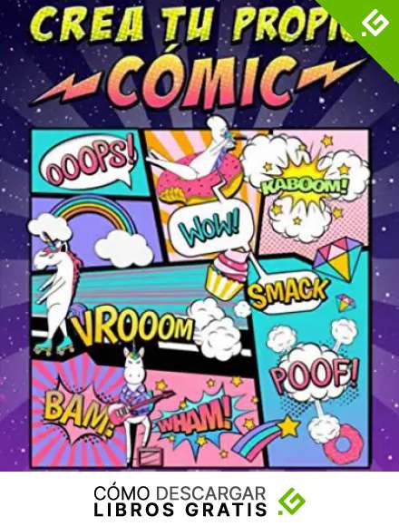 Crea tu propio c&oacute;mic: 100 originales plantillas de c&oacute;mics en blanco para adultos, adolescentes y ni&ntilde;os: cubierta de unicornio 2872
