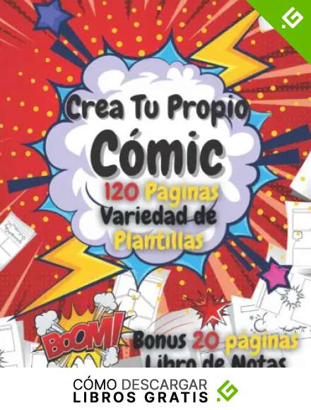 Crea tu propio c&oacute;mic: C&oacute;mic en Blanco para Adultos, Adolescentes y Ni&ntilde;os - Escribe y Dibuja tus Propios C&oacute;mics - 120 P&aacute;ginas en Blanco con una ... Creativos - Bono 20 Paginas Libro de Notas