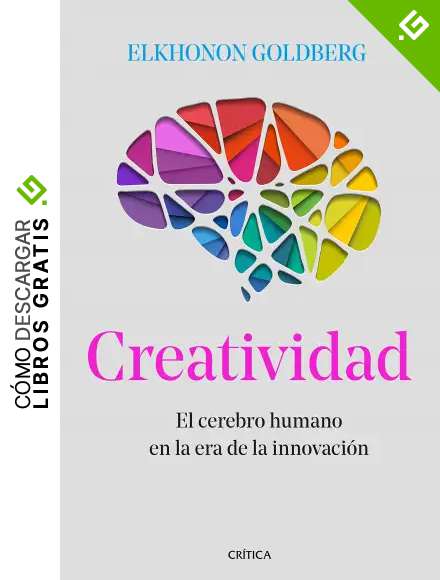 Creatividad: El cerebro humano en la era de la innovaci&oacute;n (Drakontos)