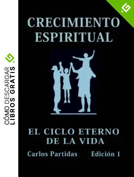 CRECIMIENTO ESPIRITUAL: EL CICLO ETERNO DE LA VIDA