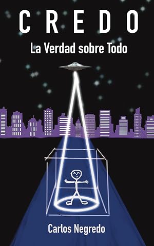 CREDO: La Verdad sobre Todo