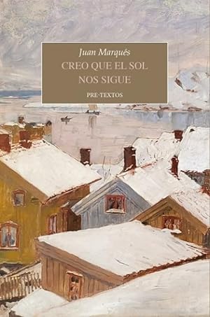 Creo que el sol nos sigue: Primer cuaderno de Legazpi (Narrativa)