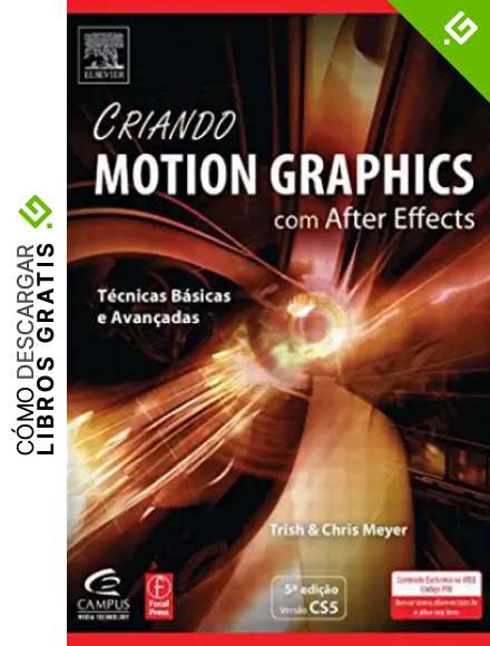 Criando Motion Graphics Com After Effects, 5a Ed., Vers&atilde;o Cs5