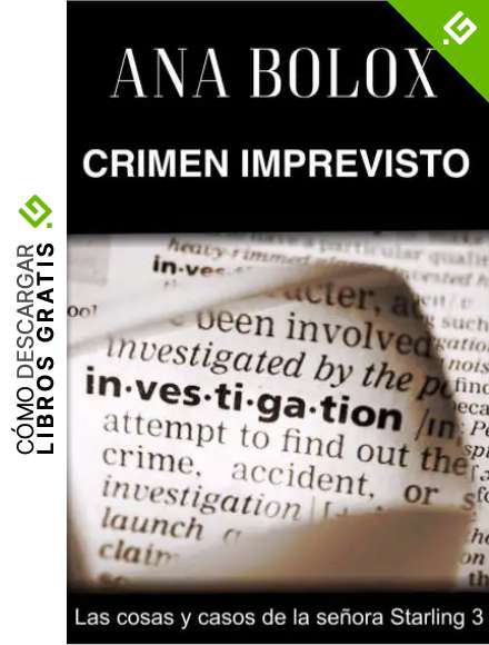 Crimen imprevisto (Las cosas y casos de la se&ntilde;ora Starling n&ordm; 3)