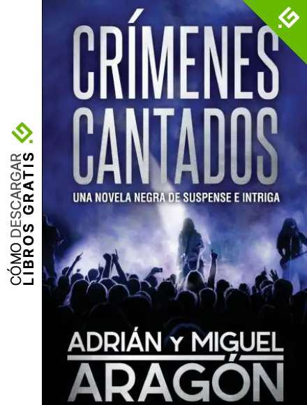 Cr&iacute;menes Cantados: Una novela negra de suspense e intriga: 1 (Serie de los detectives Bell y Wachowski)