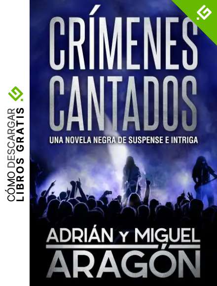 Cr&iacute;menes Cantados: Una novela negra de suspense e intriga (Serie de los detectives Bell y Wachowski n&ordm; 1)
