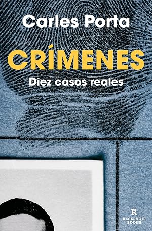 Cr&iacute;menes: Diez casos reales (Reservoir Narrativa)