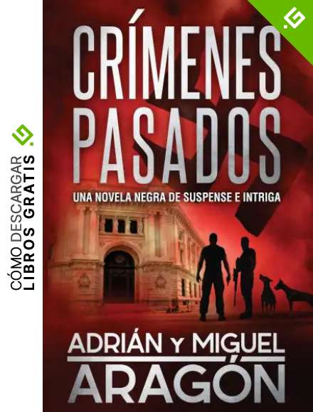 Cr&iacute;menes Pasados: Una novela negra de suspense e intriga: 3 (Serie de los Detectives Bell y Wachowski)