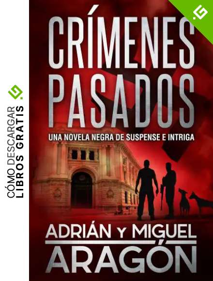 Cr&iacute;menes Pasados: Una novela negra de suspense e intriga (Serie de los detectives Bell y Wachowski n&ordm; 3)