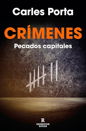 Cr&iacute;menes. Pecados capitales (Cr&iacute;menes 3) (Reservoir Narrativa)