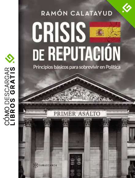 Crisis de reputaci&oacute;n: Principios b&aacute;sicos para sobrevivir en Pol&iacute;tica