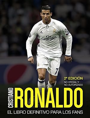 Cristiano Ronaldo: El libro definitivo para los fans. Segunda edici&oacute;n
