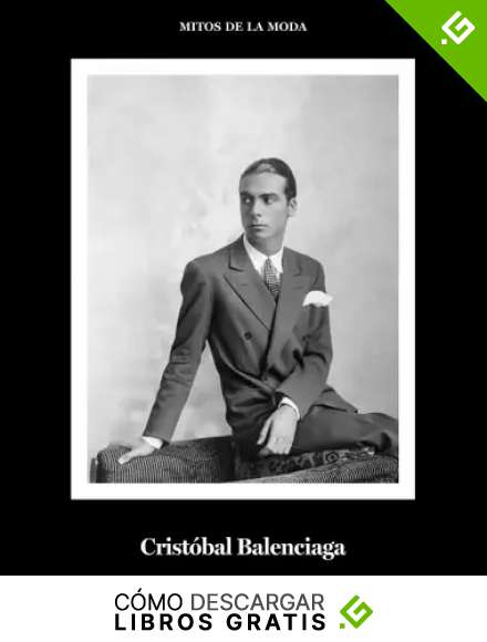 Crist&oacute;bal Balenciaga.: Mitos de la moda. (Libros de Autor)