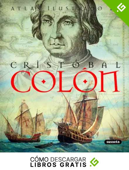 Cristobal Colon (Atlas Ilustrado): Maria Pilar Queralt Del Hierro