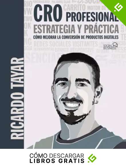 CRO profesional. Estrategia y pr&aacute;ctica (SOCIAL MEDIA)