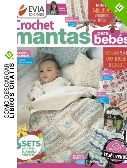 CROCHET MANTAS PARA BEBES: propuestas para la cuna, el mois&eacute;s, el cochecito (Tejido de Mantas n&ordm; 2)