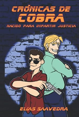 Cr&oacute;nicas de Cobra: Nacido para impartir justicia