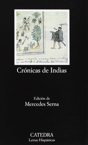 Cr&oacute;nicas de Indias. Antolog&iacute;a: Antologia: 483 (Letras Hisp&aacute;nicas)