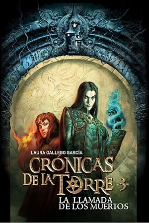 Cr&oacute;nicas de la Torre III. La llamada de los muertos: 3