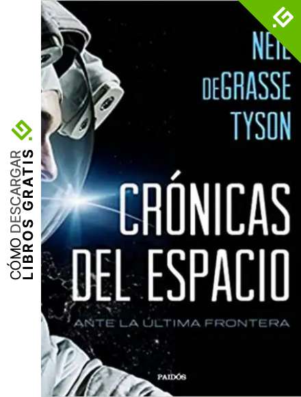 Cr&oacute;nicas del espacio: Ante la &uacute;ltima frontera (Contextos)