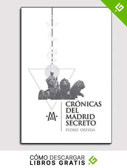 Cr&oacute;nicas del Madrid secreto