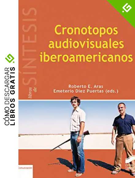 Cronotopos audiovisuales iberoamericanos: 2 (Libros de S&iacute;ntesis)