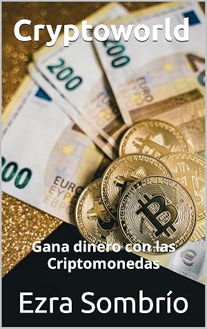 Cryptoworld: Gana dinero con las Criptomonedas