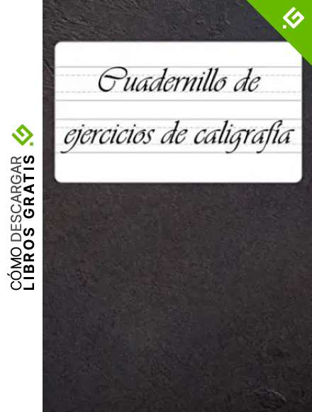 Cuadernillo de ejercicios de caligraf&iacute;a: 9 renglones diferentes para caligraf&iacute;a y rotulado en un solo libro - 110 hojas de ejercicios de caligraf&iacute;a