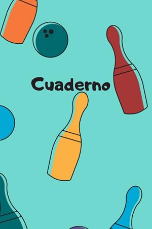 Cuaderno de Bolos: Lindo Cuaderno para el nuevo a&ntilde;o escolar, en blanco y rayado para estudiantes de la escuela y estudiantes de la universidad / 120 ... cuaderno de Bolos, amante de los Bolos