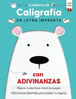 Cuaderno de Caligraf&iacute;a en Letra Imprenta con Adivinanzas: Libro de Ejercicios de Caligrafia para Ni&ntilde;os 7 a 9 a&ntilde;os para Mejorar la Escritura en Primaria de Manera Divertida