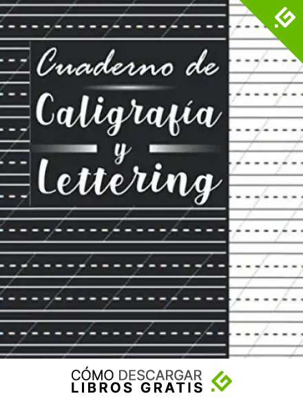 Cuaderno de caligraf&iacute;a y lettering: Papel para Practicar Caligraf&iacute;a, 120 P&aacute;ginas, Cuaderno para Practicar Escritura, Libro de Caligrafia para Adultos, ... Cuaderno Practicar, Caligraf&iacute;a Art&iacute;stica