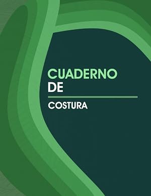 Cuaderno De Costura: Organizador De Seguimiento De Costura Para Dise&ntilde;adores De Moda y Modistas, Cuaderno De Proyecto De Costura