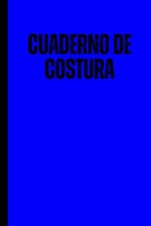 Cuaderno de Costura: Registra tus Proyectos, Ideas y Patrones de Costura | libro de costura creativa