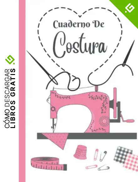 Cuaderno de costura: Registra tus Proyectos, Ideas y Patrones de Costura. Para Costura Creativa,Principiantes o Maestros de la Costura. [ Datos de los ... Mediciones, Muestra, Bosquejo....Y MAS ].