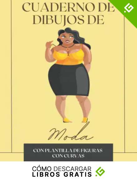 Cuaderno de Dibujos de Moda con Plantilla de Figuras con Curvas: Plantillas de figuras de tallas grandes, cuaderno de bocetos de moda con estilos ... dise&ntilde;adores de moda principiantes, artistas.