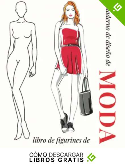 Cuaderno de dise&ntilde;o de moda: 440 figurines de moda predibujados para crear tus dise&ntilde;os con rapidez