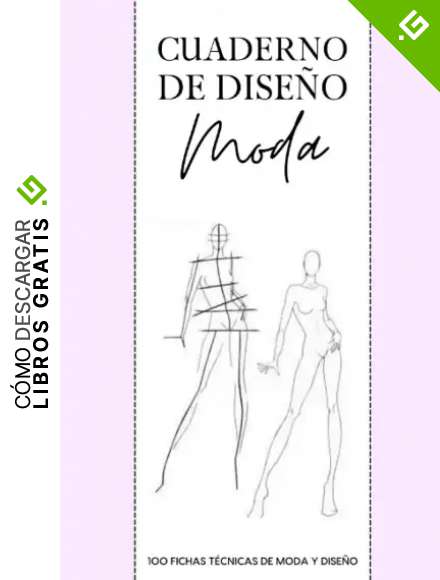 Cuaderno De Dise&ntilde;o Moda: 100 fichas t&eacute;cnicas de moda y dise&ntilde;o con maniqu&iacute; femenino para dise&ntilde;o plano y dibujo t&eacute;cnicos - Fichas de inspiraci&oacute;n para ... de moda principiante o modista profesional.