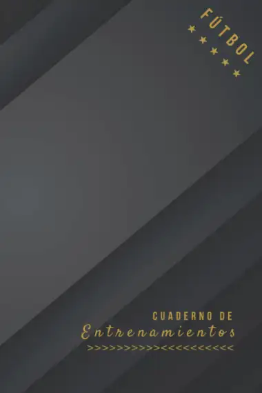 Cuaderno de Entrenamientos - F&Uacute;TBOL: Planificador de sesiones de entrenamiento para entrenadores.