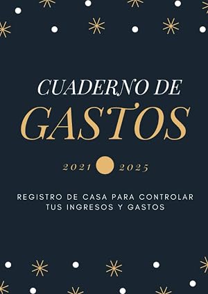 Cuaderno De Gastos: Libreta de cuentas de casa para controlar tus ingresos y gastos Sin Fecha para 5 a&ntilde;os (60 meses), Budget Planner y Cuaderno de ... personales , para familias, Formato A4