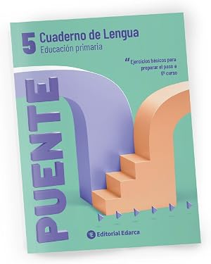 Cuaderno De Lenguaje. Puente 5&ordm; Curso De Primaria. Ejercicios B&aacute;sicos Para Preparar El Paso A 6&ordm; Curso - 9788478874569