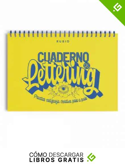 Cuaderno de lettering. Practica caligraf&iacute;a creativa paso a paso