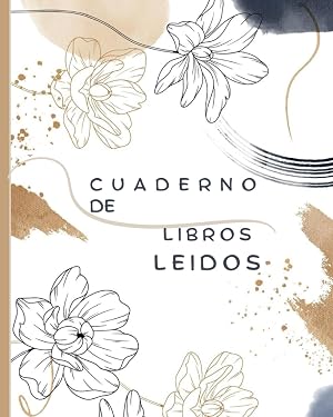 Cuaderno de libros leidos: Diario de lectura para amantes de los libros/Cuaderno para escribir rese&ntilde;as de libros/Cuaderno de lectura mis libros/ Tapa blanda /Medidas 20.32x25.4 cm