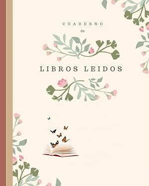 Cuaderno de libros leidos: Libro gesti&oacute;n de lecturas, Cuaderno para control de libros leidos, Ideal para los amantes de la lectura que utilizan las bibliotecas de pr&eacute;stamo/Tapa blanda 20.32x25.40
