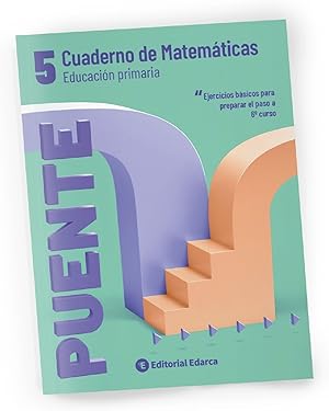 Cuaderno De Matemáticas. Puente 5º Curso Primaria. Ejercicios Básicos Para Preparar El Paso A 6º Curso - 9788478874576