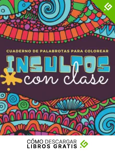 Cuaderno de palabrotas para colorear - Insultos con clase: 45 dibujos para colorear con insultos del castellano antiguo | libro de palabrotas para colorear adultos insultos