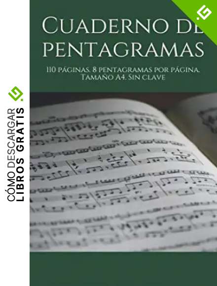 Cuaderno de pentagramas: 110 p&aacute;ginas. 8 pentagramas por p&aacute;gina. Tama&ntilde;o A4. Sin clave (CUADERNOS DE PENTAGRAMAS)