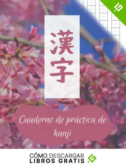 Cuaderno de pr&aacute;ctica de kanji: aprende caracteres japoneses, hiragana y katakana escribiendo en este cuaderno Genkouyoushi