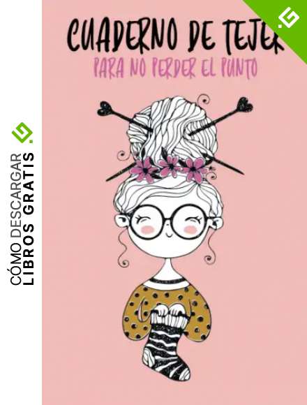 Cuaderno de tejer: para no perder el punto