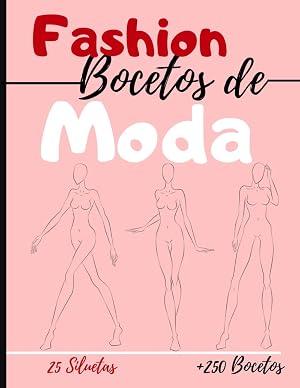 Cuaderno desi&ntilde;o de moda: 250 Figuras plantilla de maniqu&iacute;es para dibujar ropa para dise&ntilde;adores de moda y estilistas I 130 p&aacute;ginas - 8,5 * 11 en I